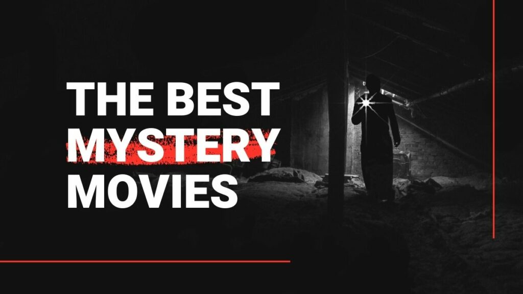 Best Mystery Movies That Will Keep You Guessing [2021] Best Movies